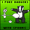 I poke Badgers with Lead Spoons.gif
