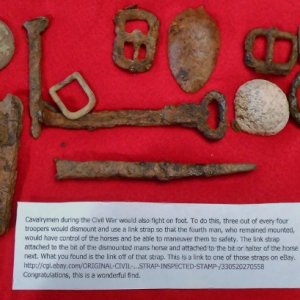 All these misc. relics were dug in a 1862 Gen. John Hunt Morgan CSA Cavalry camp. Note the iron cinch strap end.