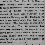 San Francisco Call, Volume 101, Number 65, 3 February 1907 — VAST TREASURE ON MEXICAN RANCH P1.webp