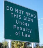 do_not_read_this_sign_under_penalty_of_law.jpg