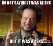 im-not-saying-it-was-aliens-but-it-was-aliens-thumb.webp