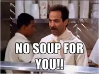 no soup for you.webp