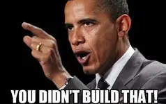 you-didnt-build-that.webp