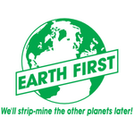 earth-first-well-stripmine-the-other-planets-later-tshirt-thumbnail.png