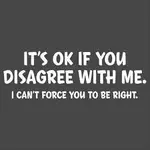 If you don't agree with me.webp