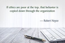 if-ethics-are-poor-at-the-top-that-behavior-is-copied-down-through-the-organization-robert-noyce.jpg