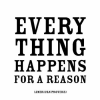 th_everythinghappensforareason.gif
