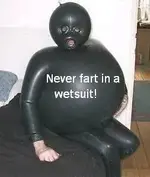Wet Suit farted.webp