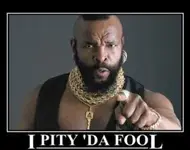 i-pity-da-fool.webp