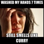 washed-my-hands-7-times-still-smells-like-curry.jpg