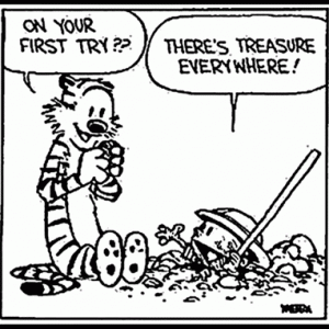 There's treasure everywhere!