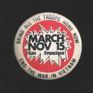 Nov 15th 1969 SF Bring ALL the troops home now, End the war in Vietnam 1.75"