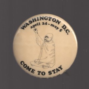 Washington D.C. april 24-may5 Come to stay" GANDHI RAISED FIST 1971
People's Coalition SIT IN 1.5"