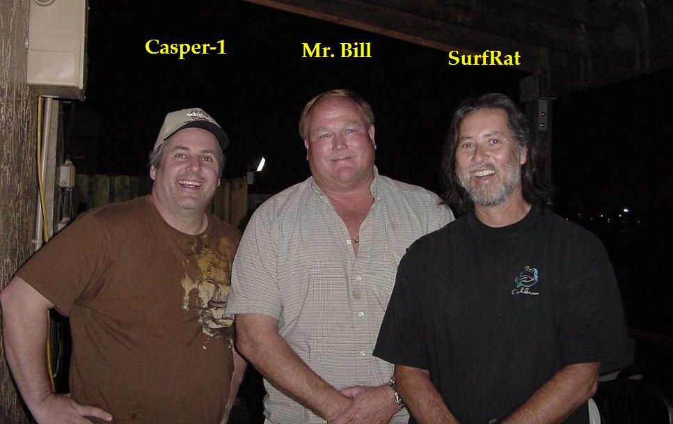 MYSELF WITH MR. BILL H. AND MIKE "SURF RAT"FLA. FRIENDS THAT I TRY TO HOOK UP WITH WHEN I'M DOWN THAT WAY