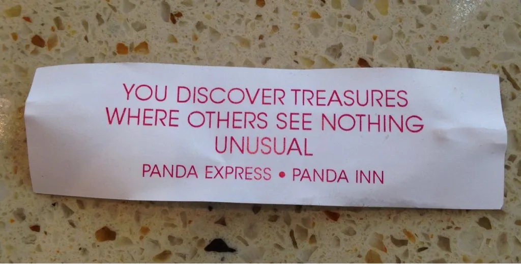 Panda Express fortune cookie has me figured out.