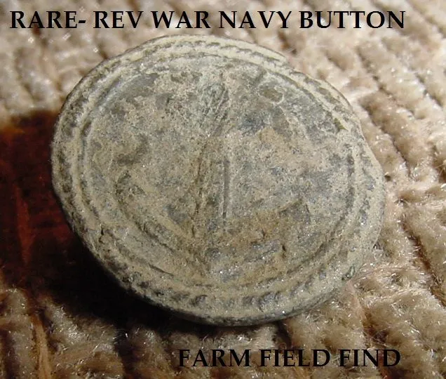 RARE CONTINENTAL NAVY BUTTON - PEWTER. FOUND IN A COLONIAL ERA FARM FIELD THAT HAS BEEN PEPPERED BY TH'ers FOR OVER 25 YRS. NOT MUCH LEFT BEHIND - MOS