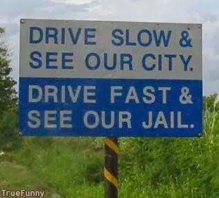 Drive+slow+and+see+our+city+drive+fast+and+see+our+jail.jpg